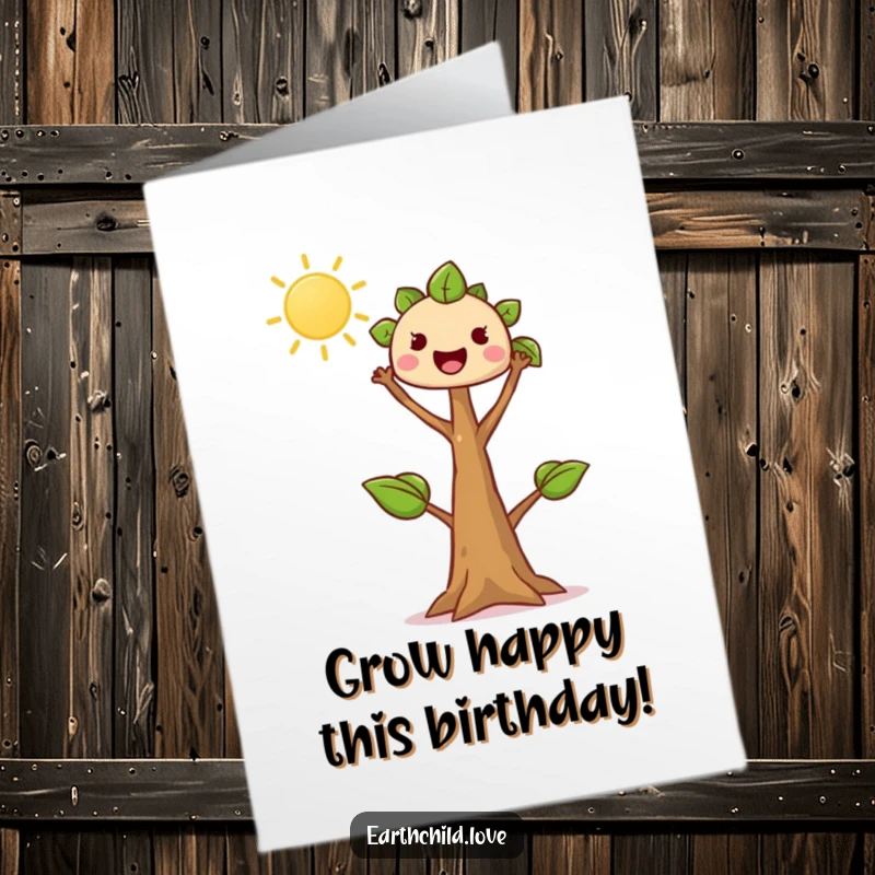 Funny Free Printable Birthday Card: Kawaii tree sprout reaching enthusiastically towards the sun, celebrating growth on a birthday.