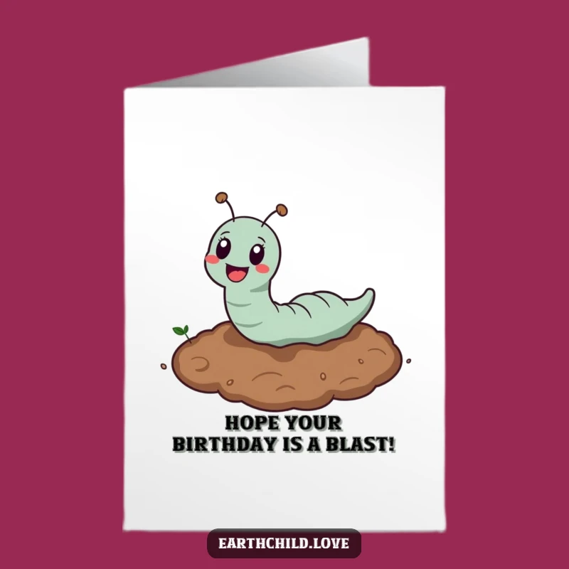 Hilarious Free Printable Earthworm Birthday Card - Funny Downloadable Gift!