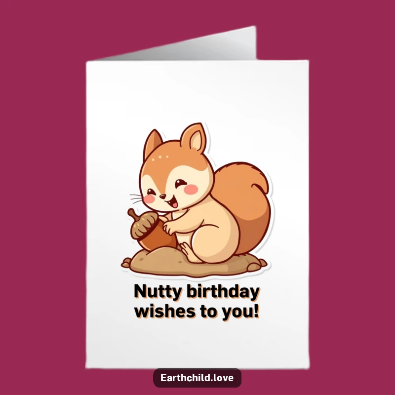 Free Printable Birthday Card: Squirrel Burying Acorn - Funny Downloadable Gift