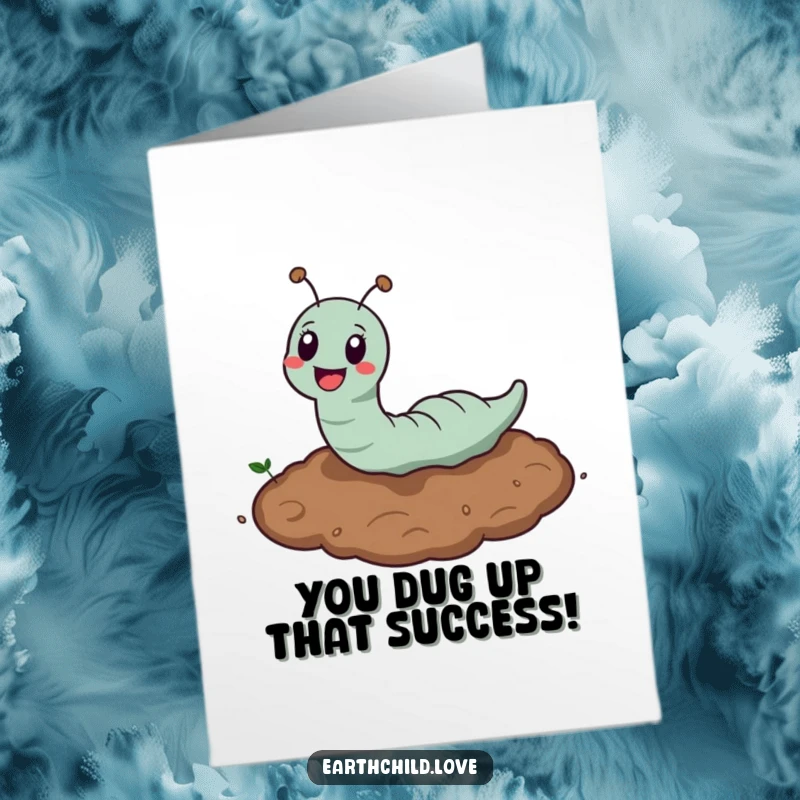 Funny Free Printable Earthworm Congratulations Card, a kawaii worm emerging from the soil with a happy grin.
